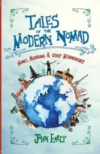 Tales of the Modern Nomad - John Early T