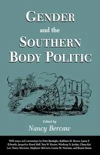 Gender and the Southern Body Politic - Bercaw Nancy