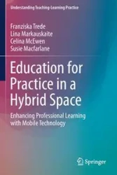 Education for Practice in a Hybrid Space - Trede Franziska