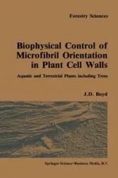 Biophysical Control of Microfibril Orientation in Plant Cell Walls - Boyd J. D.