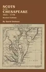 Scots on the Chesapeake, 1621-1776. Revised Edition - David Dobson