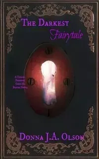 The Darkest Fairytale - Donna J.A Olson