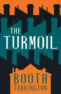The Turmoil - Tarkington Booth