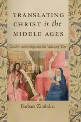 Translating Christ in the Middle Ages - Barbara Zimbalist