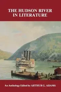 Hudson River in Literature - Arthur G. Adams