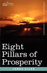 Eight Pillars of Prosperity - James Allen