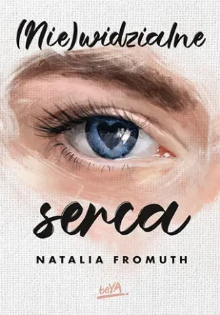 (Nie)widzialne serca - Natalia Fromuth