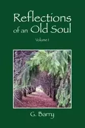 Reflections Of An Old Soul - Barry G.