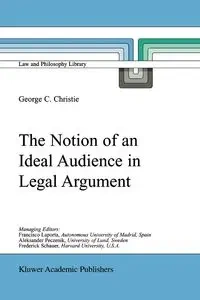 The Notion of an Ideal Audience in Legal Argument - Christie George