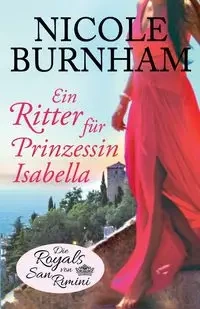 Ein Ritter für Prinzessin Isabella - Nicole Burnham