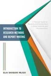 Introduction to Research Methods and Report Writing - Elia Mligo Shabani