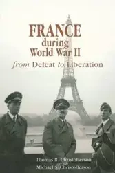 France During World War II - Thomas R. Christofferson