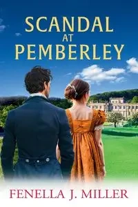 Scandal at Pemberley - Miller Fenella J.