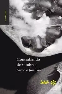Contrabando de sombras - Antonio Ponte José
