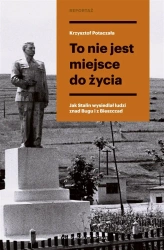 To nie jest miejsce do życia - Krzysztof Potaczała