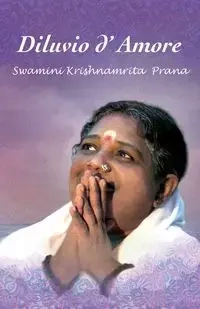 Diluvio d'Amore - Swamini Krishnamrita Prana