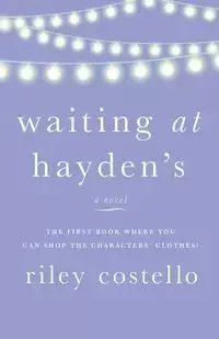 Waiting at Hayden's - Riley Costello