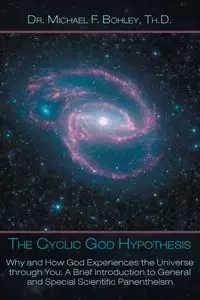 The Cyclic God Hypothesis - Michael Bohley
