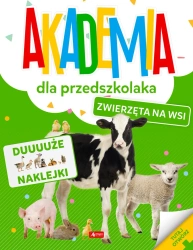 Zwierzęta na wsi. Akademia dla przedszkolaka - opracowanie zbiorowe