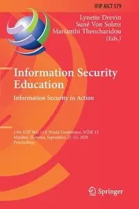 Information Security Education. Information Security in Action - Drevin Lynette