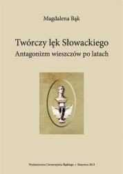 Twórczy lęk Słowackiego. Antagonizm wieszczów po.. - Magdalena Bąk