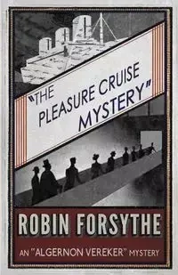 The Pleasure Cruise Mystery - Robin Forsythe