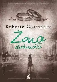 Żona doskonała - Roberto Costantini