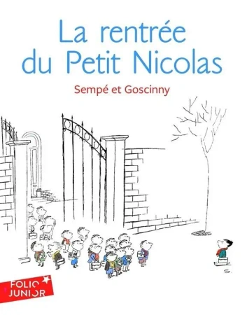 Petit Nicolas La rentree du Petit Nicolas - Jean-Jacques Sempe, Rene Gościnny