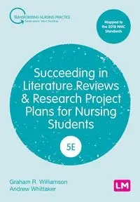 Succeeding in Literature Reviews and Research Project Plans for Nursing Students (Fifth Edition) - Williamson G.R.