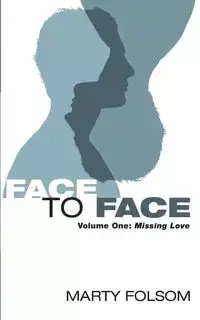 Face to Face, Volume One - Marty Folsom