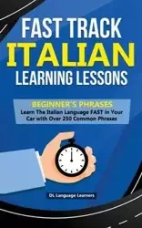 Fast Track Italian Learning Lessons - Beginner's Phrases - Learners DL Language