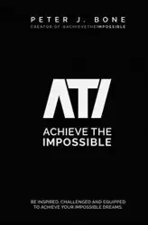 Achieve the Impossible - Peter Bone J