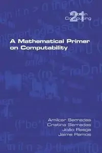 A Mathematical Primer on Computability - Sernadas Amilcar