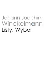 Listy Wybór - Joachim Winckelmann Johann