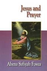 Jesus Collection - Jesus and Prayer - Fosua Abena Safiyah