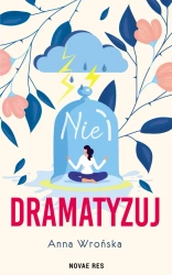 eBook Nie dramatyzuj - Anna Wrońska epub mobi