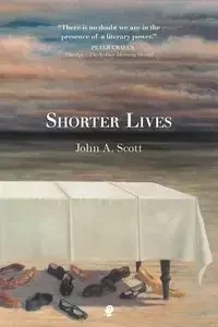 Shorter Lives - Scott John A.