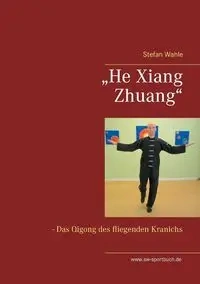 „He Xiang Zhuang" - Stefan Wahle