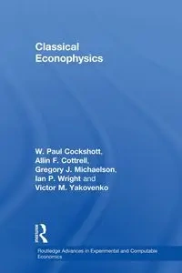 Classical Econophysics - Cottrell Allin F.