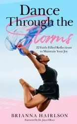 Dance Through the Storms - Brianna Hairlson