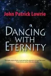 Dancing With Eternity - John Patrick Lowrie