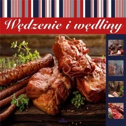 Wędzenie i wędliny - praca zbiorowa