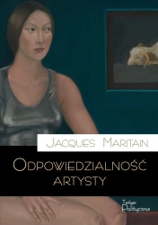 Odpowiedzialność artysty - Jacques Maritain
