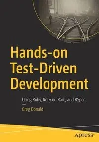 Hands-on Test-Driven Development - Donald Greg