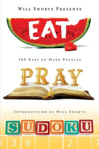 WSP EAT, PRAY, SUDOKU - WILL SHORTZ