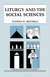 Liturgy and the Social Sciences - Mitchell Nathan D.