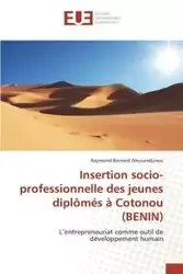 Insertion socio-professionnelle des jeunes diplômés à cotonou (benin) - AHOUANDJINOU-R