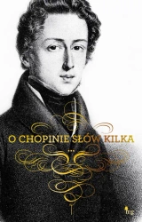 eBook O Chopinie słów kilka - Fryderyk Chopin mobi epub