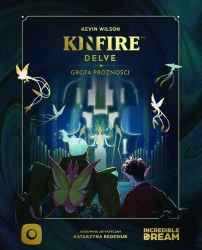 Kinfire Delve: Grota Próżności PORTAL - Kevin Wilson