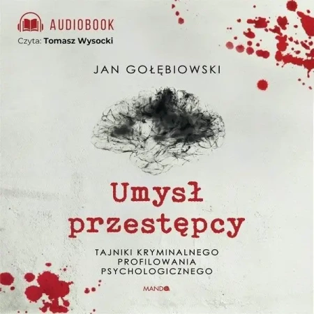 Umysł przestępcy audiobook - Jan Gołębiowski